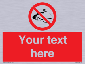 Custom prohibition Use of smart glasses prohibited